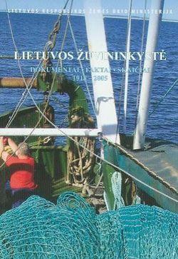Lietuvos žuvininkystė. Dokumentai, faktai, skaičiai